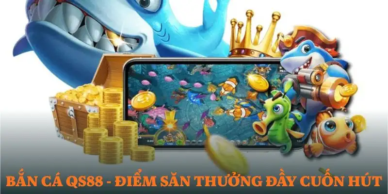 ban-ca-qs88-tong-quan