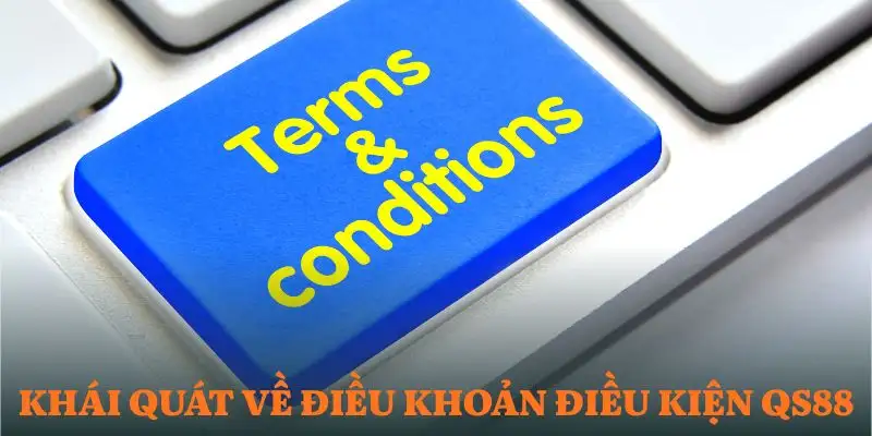 dieu-khoan-dien-kien-qs88-khai-niem